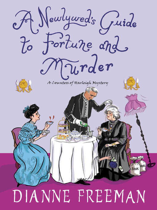 Title details for A Newlywed's Guide to Fortune and Murder by Dianne Freeman - Available